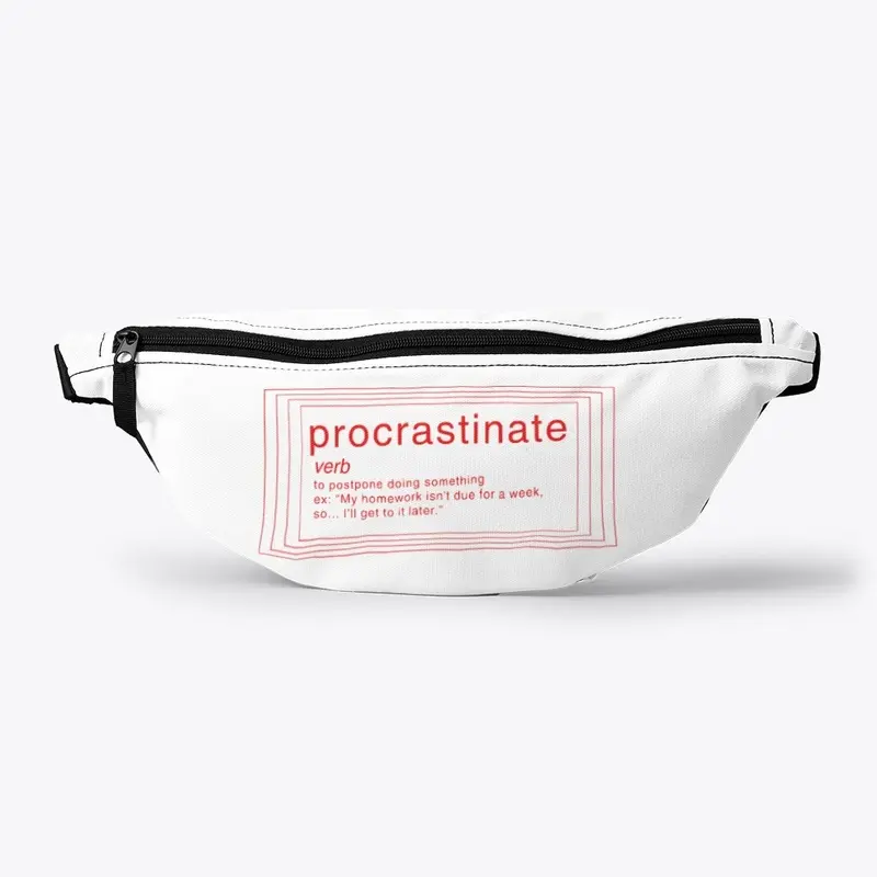 PROCRASTINATE